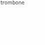 trombone