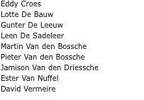 Eddy Croes Lotte De Bauw Gunter De Leeuw Leen De Sadeleer Marti