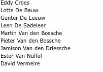 Eddy Croes Lotte De Bauw Gunter De Leeuw Leen De Sadeleer Marti