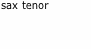 sax tenor