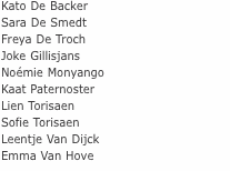 Kato De Backer Sara De Smedt Freya De Troch Joke Gillisjans Noé
